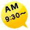 AM9:30～